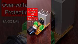 12V DC Motor Controller With Over Voltage Protection [upl. by Lateehs]