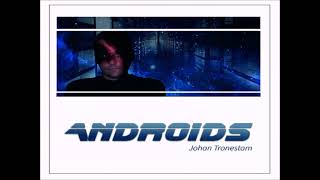 Johan Tronestam  Androids Preview Album Space music Berlin school Electronic [upl. by Ottinger671]