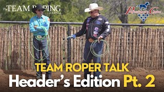 More Team Roper Talk Header Edition Part 2 [upl. by Glynis969]