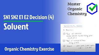 SN1 SN2 E1 E2 Decision 4  Solvent [upl. by Garap165]