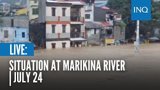 LIVE Situation at Marikina River  July 24 [upl. by Verbenia]