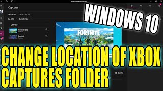How To Change The Xbox Captures Folder Location In Windows 10 Tutorial [upl. by Nalyd]