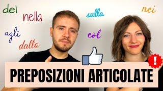 PREPOSIZIONI ARTICOLATE in italiano come e quando usarle  Articulated Prepositions in Italian [upl. by Harvison28]