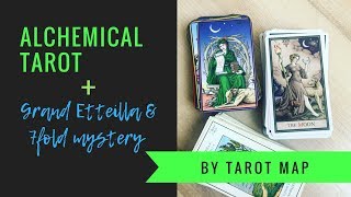 Alchemical Tarot  Grand EtteillaSevenfold Mystery [upl. by Davies]