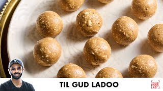 Til Gud Ladoo Recipe  Makar Sankranti Special  रुचकर मऊ तिळाचे लाडू  Chef Sanjyot Keer [upl. by Butler]