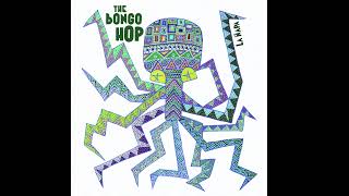 The Bongo Hop  La Ñapa Full Album 2022 [upl. by Thessa92]