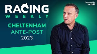 Racing Weekly Cheltenham 2023 antepost angles with Gavin Lynch [upl. by Ttelrahc]