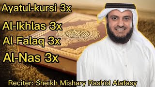 AyatulKursi AlIkhlas AlFalaq AlNas Recited by Sheikh Mishary Rashid Alafasy [upl. by Bloch108]