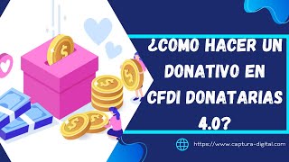 ¿Como hacer un Donativo en CFDI Donatarias 40 [upl. by Armillia]