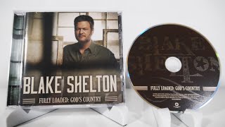 Blake Shelton  Fully Loaded Gods Country CD Unboxing [upl. by Craig]