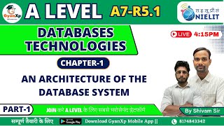 Chapter 2 Part1  An Architecture of the Database system  A7R51  A Level  GyanXp [upl. by Manas430]