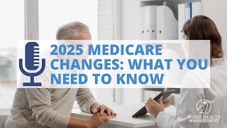 2025 Medicare Changes What You Need to Know [upl. by Oiromed]