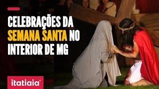 CONFIRA COMO SERÃƒO AS CELEBRAÃ‡Ã•ES DA SEXTAFEIRA SANTA NO INTERIOR DE MINAS [upl. by Eniac]