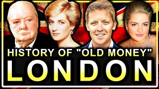 The quotOld Moneyquot Families Who Built London Documentary [upl. by Kirrad359]