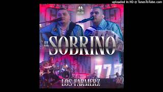 Los Farmerz  El Sobrino [upl. by Hcab907]