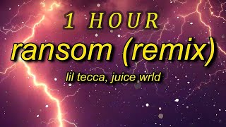 Lil Tecca Juice WRLD  Ransom Remix Lyrics  1 HOUR [upl. by Weider]