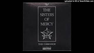 Sisters of Mercy  This Corrosion [upl. by Aiciles]