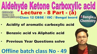 Aldehyde Ketone Carboxylic acidBatch1amp2 L8aClass 12Acidity of aromatic carboxylic acid PYQ [upl. by Karalee142]