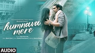 Official Video Humnava Mere Song  Jubin Nautiyal  Manoj Muntashir  Rocky  Shiv Bhushan Kumar [upl. by Sibyl]