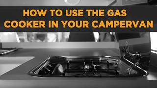 How To Use The Gas Cooker In Your Campervan  Travellers Autobarn [upl. by Evanthe84]