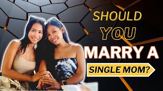 MARRYING A SINGLE MOM IN THE PHILIPPINES [upl. by Fagaly]