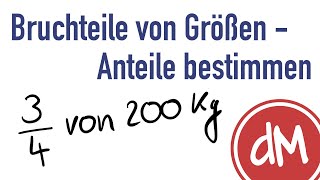 Bruchteile von Größen  Anteile berechnen 2X [upl. by Lehcim406]