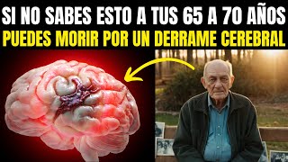 ESTOS 8 HABITOS que NO SABIAS te PUEDE SALVAR la VIDA de un DERRAME CEREBRAL a TU 65 o 70 AÑOS [upl. by Giverin]