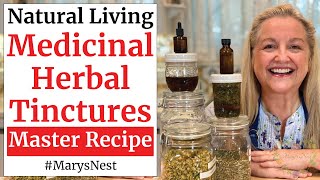 Master Recipe for How to Make Medicinal Herbal Tinctures Using Any Herb [upl. by Alledi]