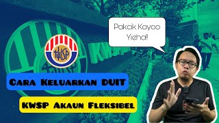 Cara Keluarkan Duit KWSP Akaun 3 Fleksibel Online [upl. by Dorca]