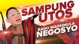 SAMPUNG UTOS MAGPAPAYAMAN SA IYO BAGO MAGSIMULA NG NEGOSYO  PART 1 [upl. by Adnac]