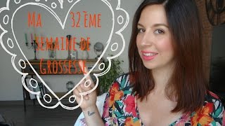 26  Vlog GROSSESSE Ma 32 ème semaine [upl. by Fasto]