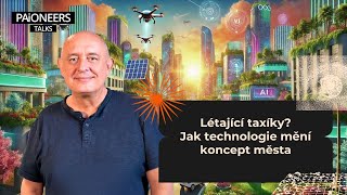 16 Michal Postránecký  Létající taxíky Jak technologie mění koncept města [upl. by Kcyred]