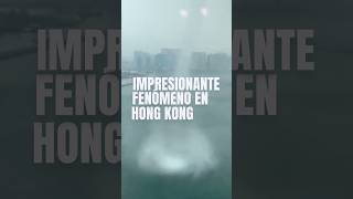 Impresionante Fenómeno en Hong Kong [upl. by Sullivan35]