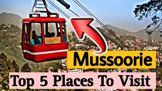 Top 5 Places To Visit In Mussoorie [upl. by Rumney]