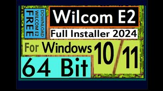 Download amp Install WILCOM E2 on Windows 10 amp 11 2024 l FREE DOWNLOAD SOFTWARE [upl. by Lynnworth]