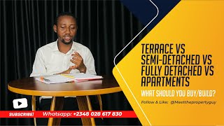 Terrace Vs SemiDetached Vs Fully Detached Vs Apartment in Lagos Nigeria [upl. by Yerhpmuh]