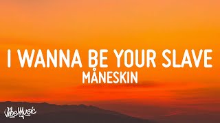 Måneskin  I WANNA BE YOUR SLAVE LyricsTesto Eurovision 2021 [upl. by Anaujahs]