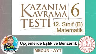 ÜÇGENLERDE EŞLİK ve BENZERLİK  Kazanım Kavrama Testi  6  Mezun AYT 12Sınıf B Matematik  2024 [upl. by Adnara]