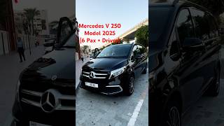 Mercedes V 250  2025 Model  6 Passengers  Chauffeur [upl. by Meerak]