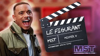 MISTER V  LE FIGURANT MST [upl. by Dihahs]