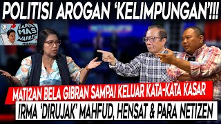 Kelimpungan❗Mati2an Bela Gibran Sampai Keluar KataKata Kasar Irma Dirujak Mahfud amp Netizen [upl. by Ahsinod233]