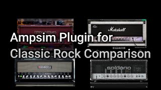 Ampsim for Classic Rock Comparison AudioAssault Nembrini Audio Softube NeuralDSP [upl. by Jeconiah877]