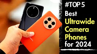 Best Ultrawide Camera Phones to buy in 2023  2024 [upl. by Nyrahtak]