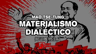 LECTURA  Mao TseTung quotMaterialismo Dialécticoquot quot辩证唯物主义quot abril de 1938 [upl. by Dedra]