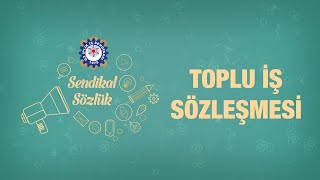 Toplu İş Sözleşmesi [upl. by Brunhilde]