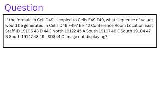 If the formula in Cell D49 is copied to Cells E49F49 what sequence of values would be generated in [upl. by Anek366]