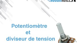 Potentiometre et pont diviseur de tension [upl. by Ivetts227]