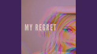 My Regret [upl. by Annunciata]