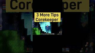 3 More Core Keeper TIPS gaming [upl. by Halilak617]