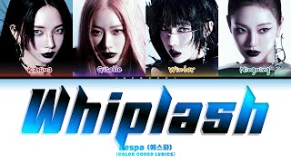 aespa 에스파 Whiplash Color Coded Lyrics [upl. by Aiel700]